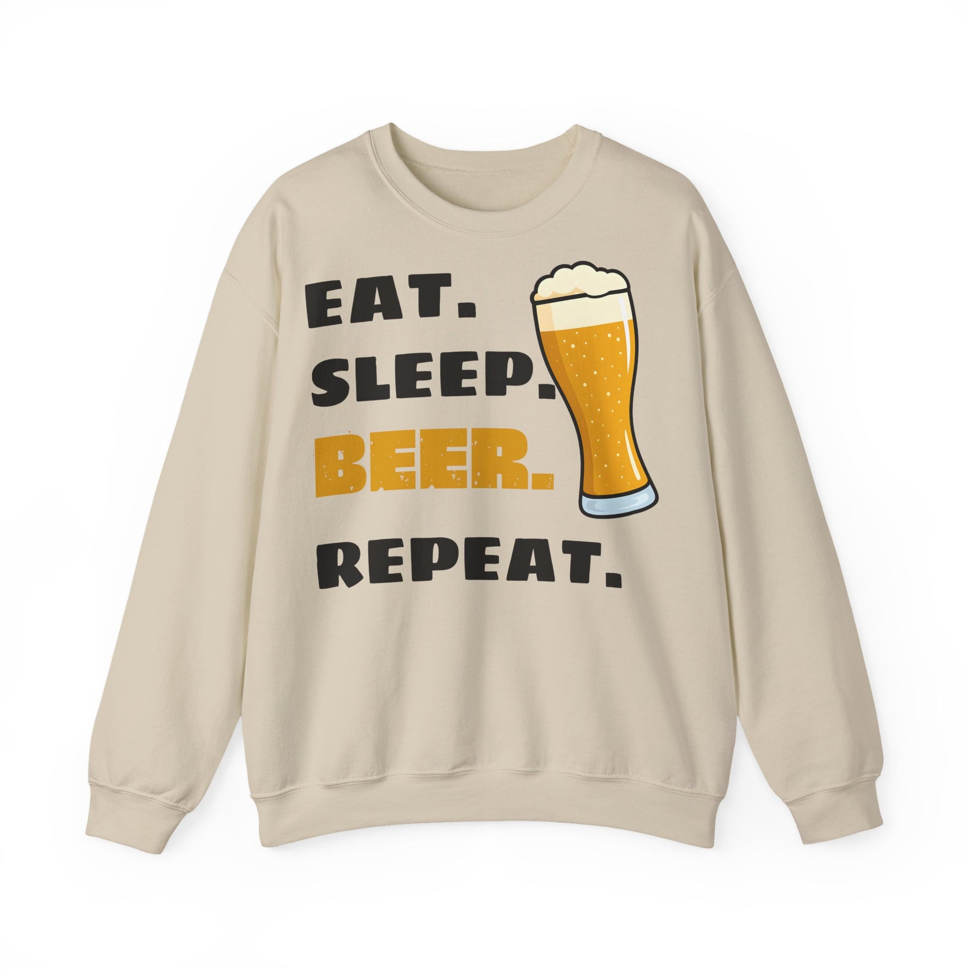 Eat. Sleep. BEER. Repeat. Sweatshirt