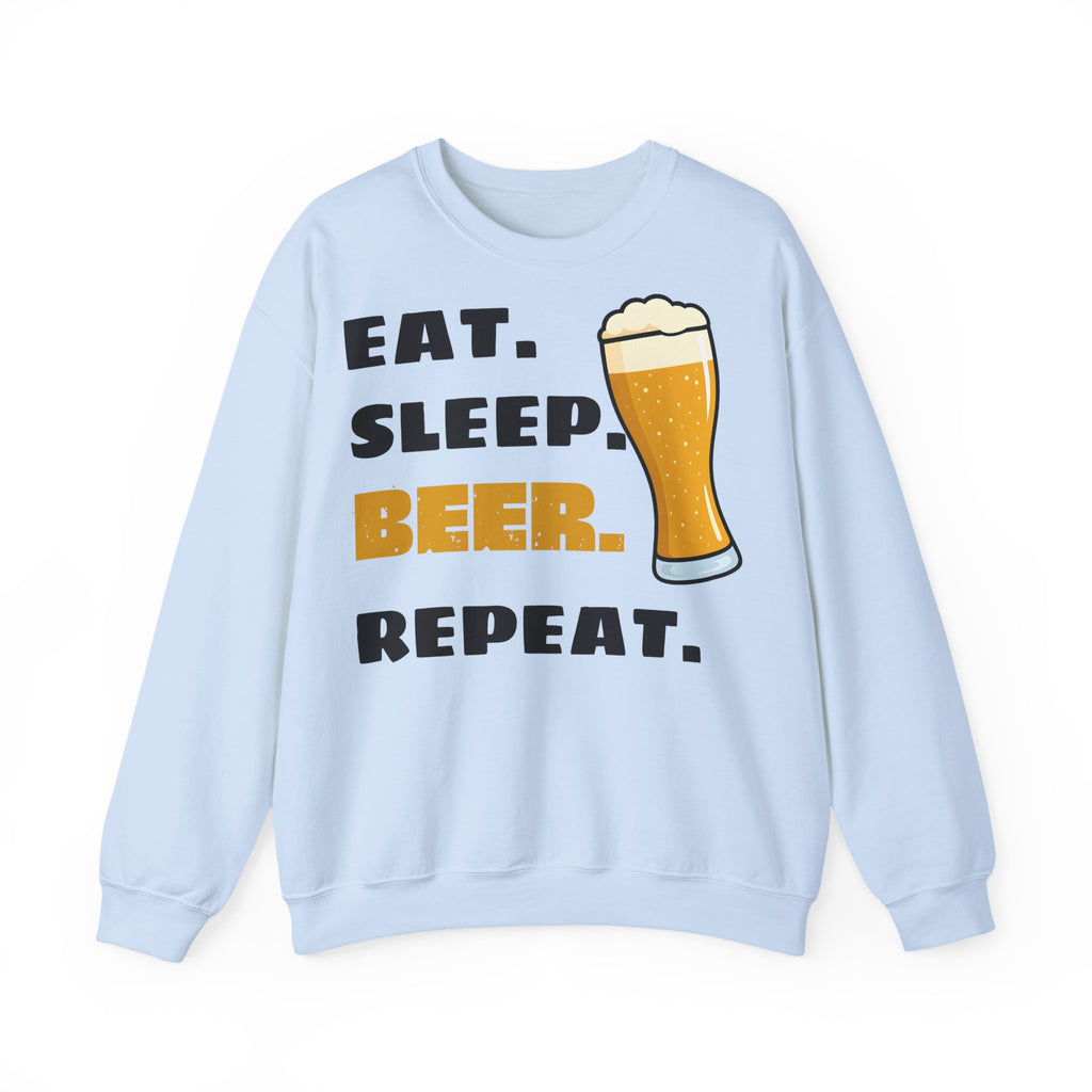 Eat. Sleep. BEER. Repeat. Sweatshirt