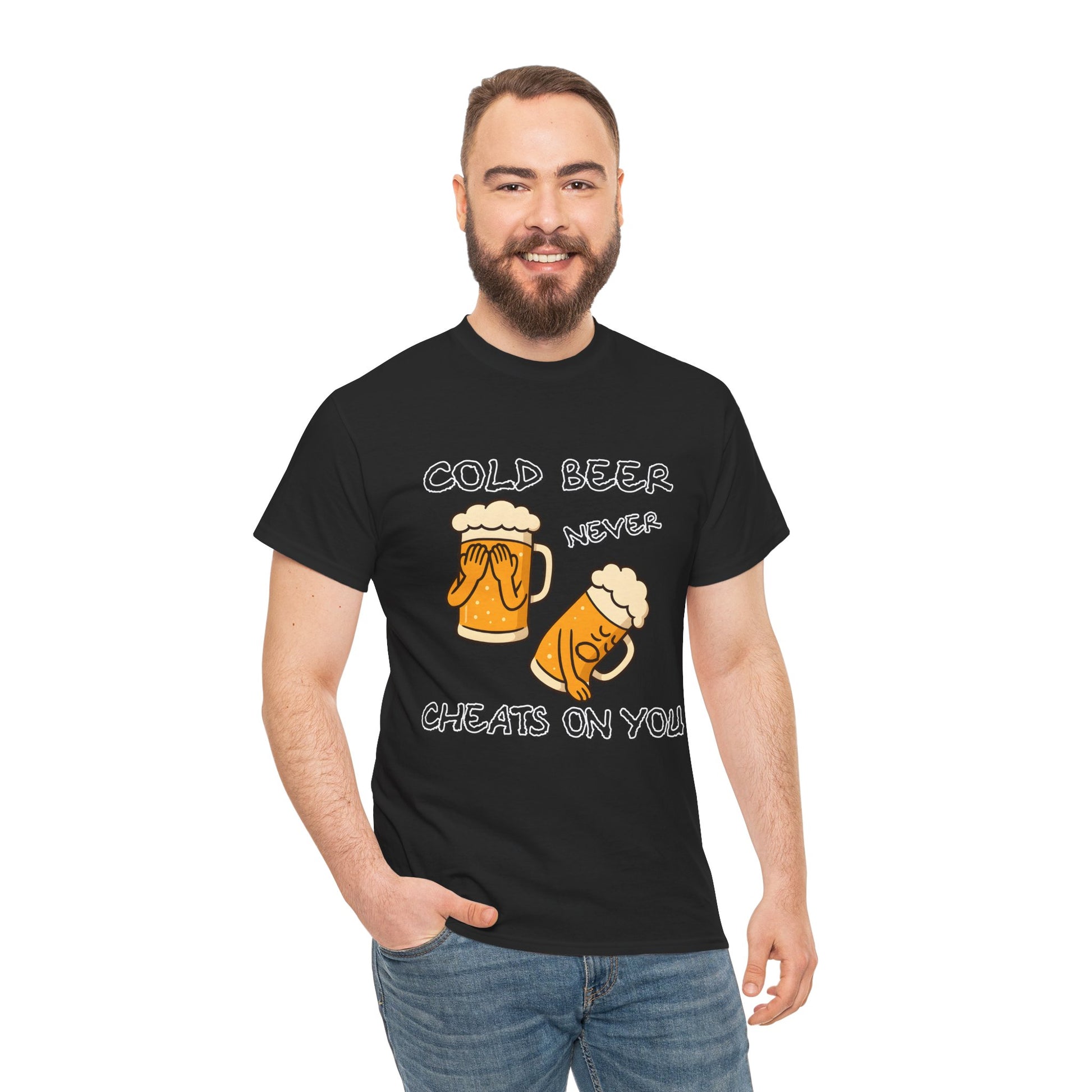 Cold Beer Never Cheats On You T-Shirt